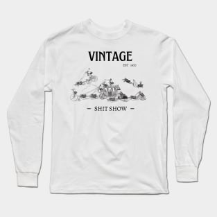 My vintage sh*t show Long Sleeve T-Shirt